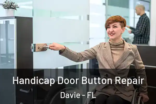  Handicap Door Button Repair Davie - FL