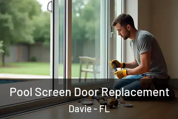  Pool Screen Door Replacement Davie - FL