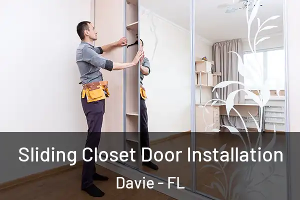  Sliding Closet Door Installation Davie - FL