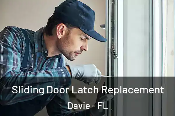 Sliding Door Latch Replacement Davie - FL