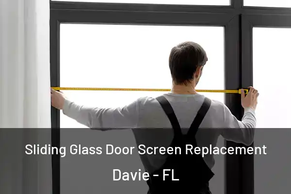  Sliding Glass Door Screen Replacement Davie - FL