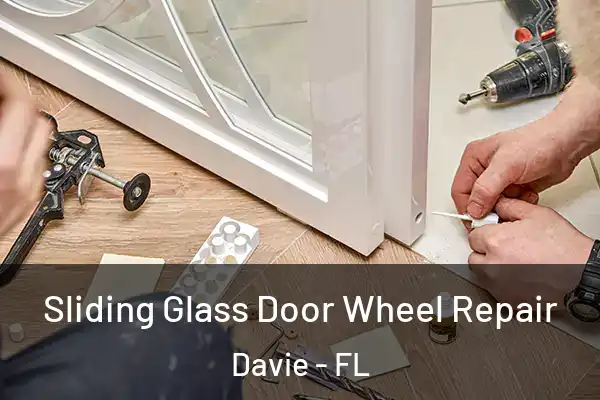  Sliding Glass Door Wheel Repair Davie - FL