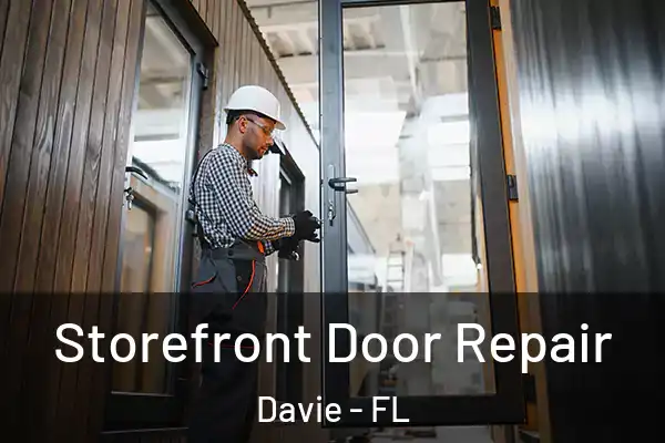  Storefront Door Repair Davie - FL